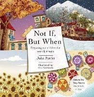 Not If, But When: Preparing Our Children for Worldly Images - John Perritt - cover