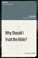 Why Should I Trust the Bible? - Timothy Paul Jones - cover