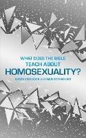 What Does the Bible Teach about Homosexuality?: A Short Book on Biblical Sexuality - Gavin Peacock,Owen Strachan - cover