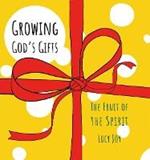 Growing God’s Gifts: The Fruit of the Spirit