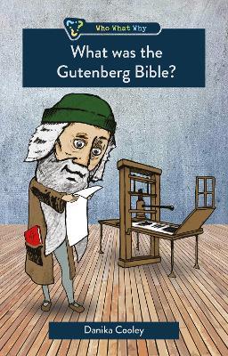 What was the Gutenberg Bible? - Danika Cooley - cover