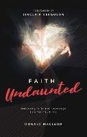 Faith Undaunted: Embracing Faith and Knowledge in a Post–Truth Era