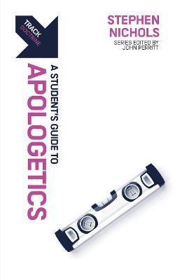 Track: Apologetics: A Student’s Guide to Apologetics - Stephen J. Nichols - cover