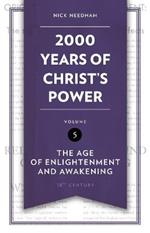 2,000 Years of Christ’s Power Vol. 5: The Age of Enlightenment and Awakening