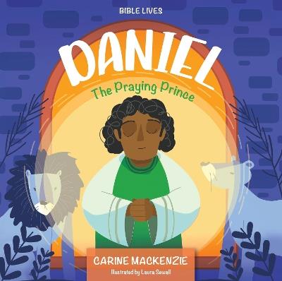 Daniel: The Praying Prince - Carine MacKenzie - cover