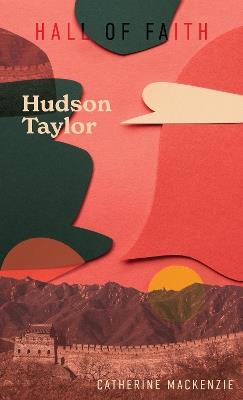 Hudson Taylor - Catherine MacKenzie - cover