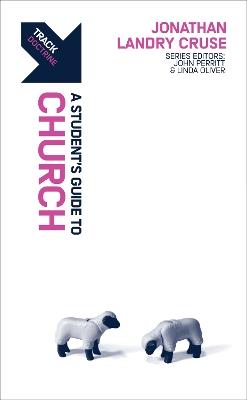 Track: A Student's Guide to the Church - Jonathan Landry Cruse - cover