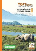 Good Wildlife Travel Guide to India and Nepal: Covers 23 Tiger parks and Wildlife Sanctuaries. Includes over 220 of the best Nature Friendly Travel providers