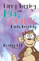Happy Tapping with Mia & Charlie Energy EFT For Kids - Kennedy Paula - cover