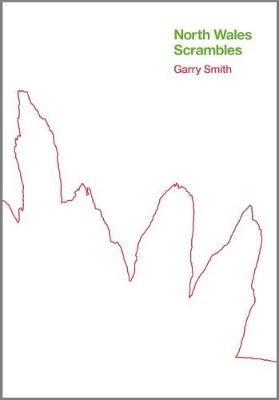 North Wales Scrambles: a guide to 50 of the best mountain scrambles in Snowdonia - cover