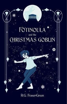 Fotinoula and the Christmas Goblin - R G Fraser-Green - cover