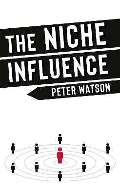 The Niche Influence - Peter Watson - cover