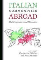 Italian Communities Abroad: Multilingualism and Migration