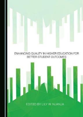 Enhancing Quality in Higher Education for Better Student Outcomes - cover