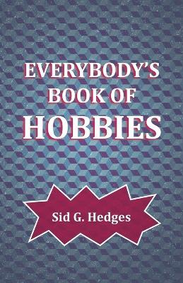 Everybody's Book of Hobbies - Sid G Hedges - cover