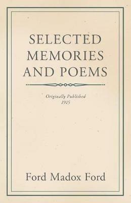 Selected Memories and Poems - Ford Madox Ford - cover