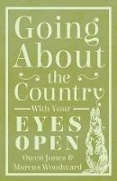Going about the Country - With Your Eyes Open - Owen Jones,Marcus Woodward - cover