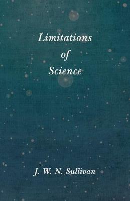 Limitations of Science - J W N Sullivan - cover