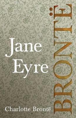 Jane Eyre; Including Introductory Essays by G. K. Chesterton and Virginia Woolf - Charlotte Bronte - cover