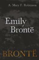 Emily Bronte - A Mary F Robinson - cover
