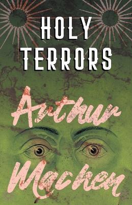Holy Terrors - Arthur Machen - cover