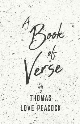 A Book of Verse by Thomas Love Peacock - Thomas Love Peacock - cover