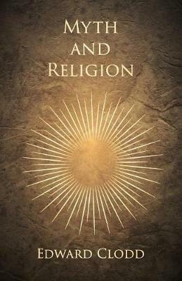 Myth and Religion - Edward Clodd - cover