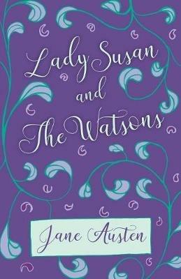 Lady Susan and The Watsons - Jane Austen - cover