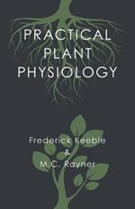 Practical Plant Physiology