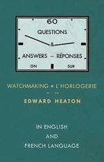 60 Questions and Answers on Watchmaking - In English and French Language