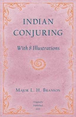 Indian Conjuring - With 8 Illustrations - L H Branson - cover