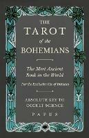 The Tarot of the Bohemians - The Most Ancient Book in the World - For the Exclusive Use of Initiates - Absolute Key to Occult Science - Papus - cover