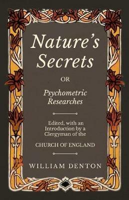 Nature's Secrets or Psychometric Researches - William Denton - cover