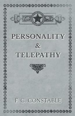 Personality and Telepathy - F C Constable - cover
