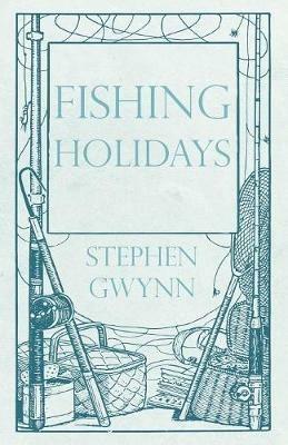 Fishing Holidays - Stephen Gwynn - cover