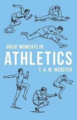 Great Moments in Athletics - F A M Webster - cover