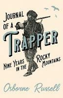 Journal of a Trapper - Nine Years in the Rocky Mountains - Osborne Russell - cover
