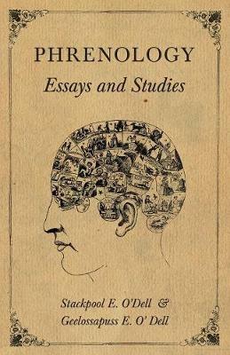 Phrenology - Essays and Studies - Stackpool E O'Dell,Geelossapuss E O' Dell - cover