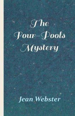 The Four-Pools Mystery - Jean Webster - cover