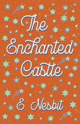 The Enchanted Castle - E Nesbit - cover
