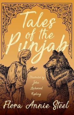 Tales of the Punjab - Illustrated by John Lockwood Kipling - Flora Annie Steel - cover