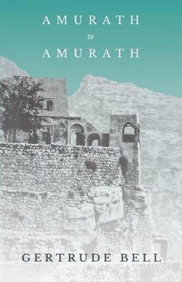 Amurath to Amurath - Gertrude Bell - cover
