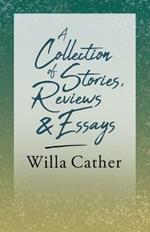 A Collection of Stories, Reviews and Essays: With an Excerpt by H. L. Mencken