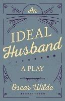 An Ideal Husband: A Play - Oscar Wilde - cover