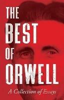 The Best of Orwell - A Collection of Essays - George Orwell - cover