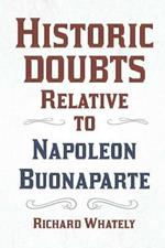 Historic Doubts Relative to Napoleon Buonaparte