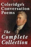 Coleridge's Conversation Poems - The Complete Collection - Samuel Taylor Coleridge - cover