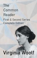 The Common Reader - First and Second Series - Complete Edition - Virginia Woolf - cover