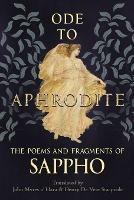 Ode to Aphrodite - The Poems and Fragments of Sappho - Sappho - cover