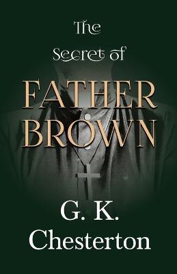 The Secret of Father Brown - G K Chesterton - cover